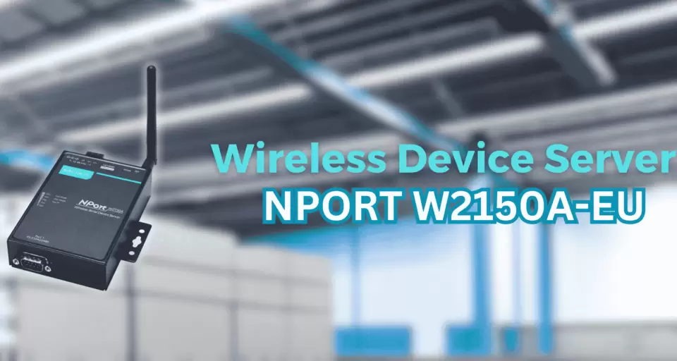 Moxa NPort W2150A-EU: Solusi Terbaik untuk Konversi Serial ke Ethernet