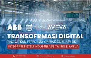 Transformasi Digital Industri ABB, Tai Sin, AVEVA Satu Sistem Terintegrasi untuk Efisiensi & Sustainabilitas