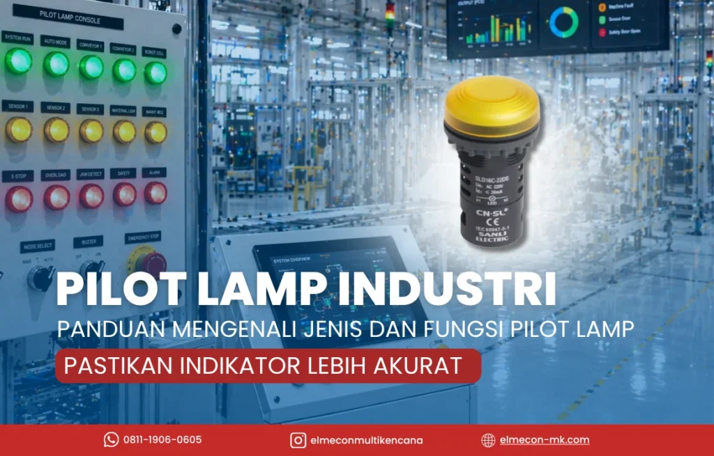Pilot Lamp Industri_ Fungsi, Jenis & Cara Memilih yang Tepat