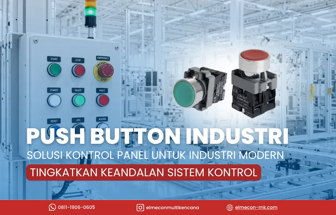 Push Button Industri_ Panduan Memilih untuk Panel Kontrol Pabrik