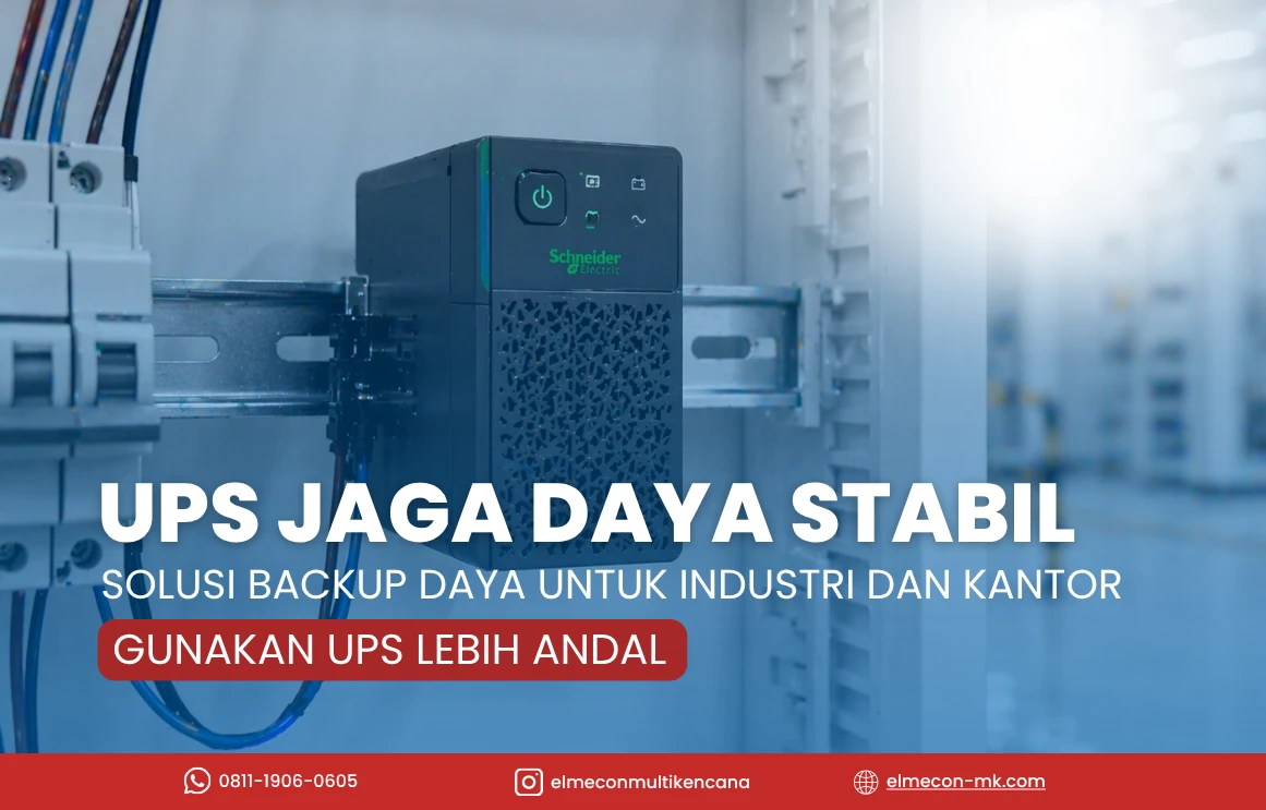 UPS Schneider_ Solusi Daya Cadangan Andal untuk Industri & Kantor