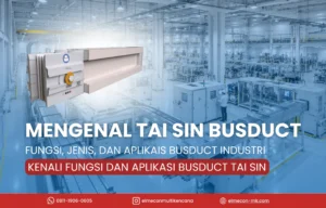 MENGENAL TAI SIN BUSDUCT