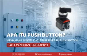 Mengenal Tombol Push Button dan Cara Kerjanya di Sistem Kontrol